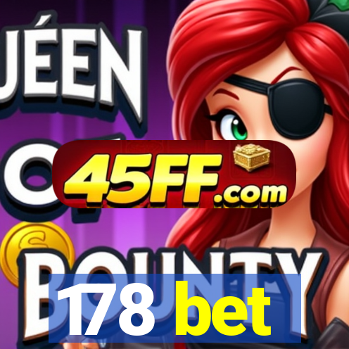 178 bet